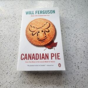 Canadian Pie By Will Ferguson